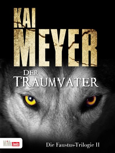 Der Traumvater: Die Faustus-Trilogie 2 (German Edition)