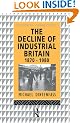 The Decline of Industrial Britain: 1870-1980 (Historical Connections)