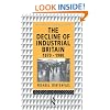 The Decline of Industrial Britain: 1870-1980 (Historical Connections)