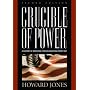 Crucible of Power: A History of American Foreign Relations from 1897
