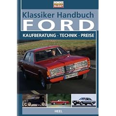 Klassiker Handbuch: Ford. Kaufberatung - Technik - Preise