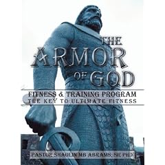 The Armor of GOD Fitness & Training Program: The Key to Ultimate Fitness