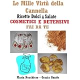 Le mille virt� della cannella (cosmesi cucina detersivi)di Grazia Rando