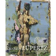 Markus L�pertz Hauptwege und Nebenwege Eine Retrospektive. Bilder und Skulpturen von 1963 bis 2009