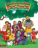 Beginners Bible (La Biblia Para ) Principiantes Historias Biblicas Para Ninos (Spanish Edition)