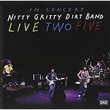 Nitty Gritty Dirt Band: Live 25 Anniversary Package