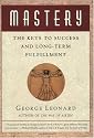 Mastery: The Keys to Success and Long-Term Fulfillment