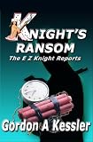 Knight's Ransom (The E Z Knight Reports)