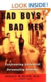 Bad Boys, Bad Men: Confronting Antisocial Personality Disorder