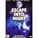 Escape into Night - The Complete Series