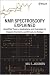 Price Comparison : NMR Spectroscopy Explained: Simplified Theory, Applications and Examples for Organic Chemistry and Structural Biology
