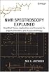 NMR Spectroscopy Explained: Simplified Theory, Applications and Examples for Organic Chemistry and Structural Biology