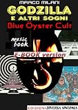 Godzilla e altri sogni - Blue Oyster Cult (Music-book - Ebook version) (Italian Edition)