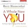 A Whole New You: Six Steps to Ignite Change for Your Best Life