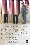 Helping America vote : the limits of election reform