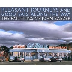 Pleasant Journeys and Good Eats along the Way: The Paintings of John Baeder