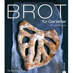 Brot f�r Genie�er: 53 Variationen