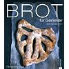 Brot f�r Genie�er: 53 Variationen