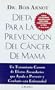 Dietas para la Prevencion del Cancer de Mama (Spanish Edition)