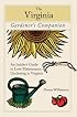 The Virginia Gardener's Companion: An Insider's Guide to Low-Maintenance Gardening in Virginia (Gardening Series)