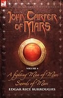 John Carter of Mars Vol. 4: A Fighting Man of Mars & Swords of Mars (John Carter of Mars)
