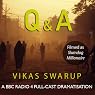 Q & A (filmed as Slumdog Millionaire)