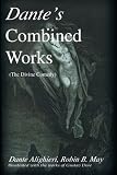 Dante s Combined Works: The Divine Comedy