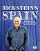 Rick Stein's Spain: 140 New Recipes Inspired by My Journey Off the Beaten Track by Rick Stein