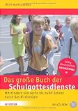 Das große Buch der Schulgottesdienste: Mit Kindern von sechs bis zwölf Jahren durch das Kirchenjahr