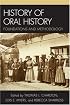 History of Oral History: Foundations and Methodology