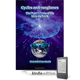 Cycles and Sunglasses: The 7 Paradigms of Life Here on Earth