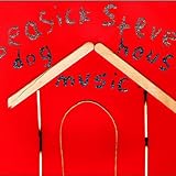 SEASICK STEVE-DOG HOUSE MUSIC