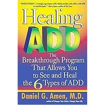 Healing Add (The Breakthrough Program That Allows You to See and Heal the Six Types of Attention Deficit Disorder) (Reprint) (Paperback)