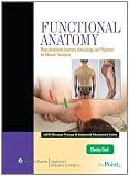 Functional Anatomy: Musculoskeletal Anatomy, Kinesiology, and Palpation for Manual Therapists (LWW Massage Therapy and Bodywork Educational Series)