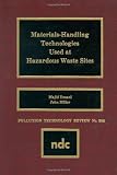 Materials Handling Technologies Used at Hazardous Waste Sites: Materials Handling Technologies Used at Hazardous 51LRGi26pUL. SL160 Materials Handling Technologies Used at Hazardous Waste Sites: Materials Handling Technologies Used at Hazardous