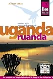 Uganda, Ruanda, Ruwenzori: Das komplette Reisehandbuch - Christoph L&uuml;bbert