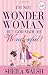 Search : I'm Not Wonder Woman: But God Made Me Wonderful (Women of Faith (Thomas Nelson))