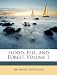 Flood, Fell, and Forest, Volume 1