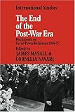 The end of the post-war era : documents on great-power relations, 1968-1975