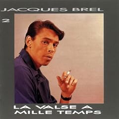 Jacques Brel Vol. 2 - La Valse � mille temps