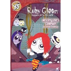 Ruby Gloom: Misery Loves Company