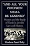 'And All Your Children Shall Be Learned': Women and the Study of Torah in Jewish Law and History