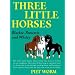 Three Little Horses