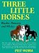 Three Little Horses