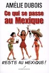 Ce qui se passe au Mexique reste au M...