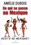 Ce qui se passe au Mexique reste au Mexique!