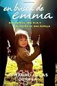 En busca de Emma: Dos padres, una hija y el sue&ntilde;o de una familia  (Spanish Edition)