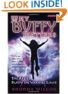 Why Buffy Matters: The Art of Buffy the Vampire Slayer