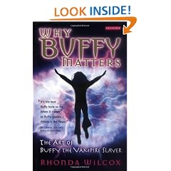 Why Buffy Matters: The Art of Buffy the Vampire Slayer
