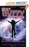 Why Buffy Matters: The Art of Buffy the Vampire Slayer